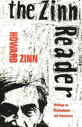 The Zinn Reader Writings on Disobedience and Democracy