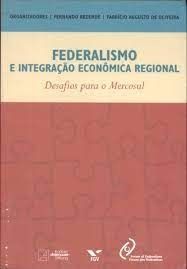 Federalismo E Integraçao Economica Regional