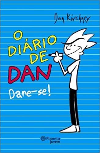 O Diario de Dan  - Dane-se!