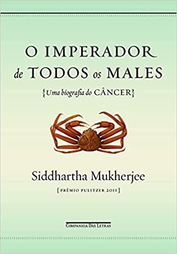 O Imperador de Todos os Males - Uma Biografia do Cancer