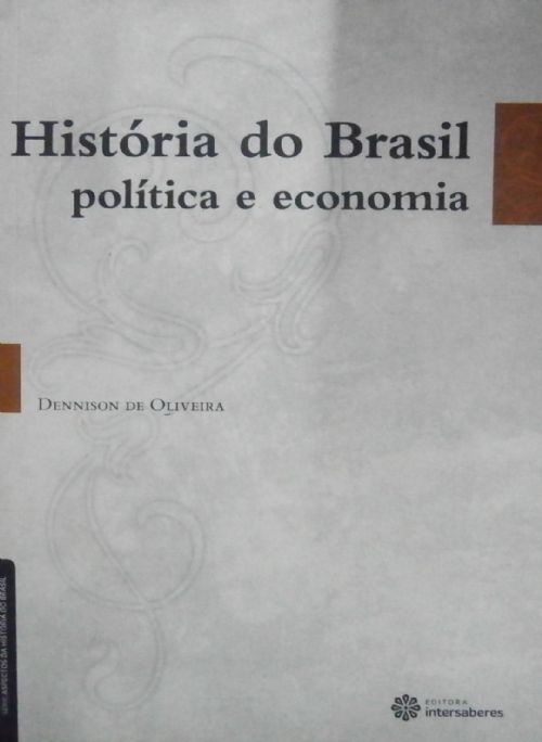 História do Brasil: Política e Economia