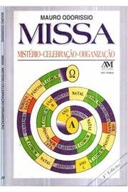 Missa - Mistério- Celebração - Organização