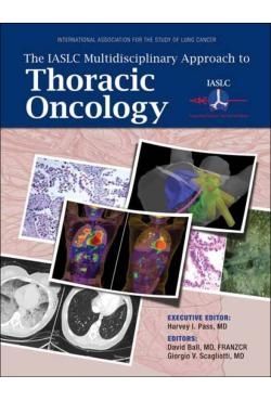 The IASLC Multidisciplinary Approach to Thoracic Oncology
