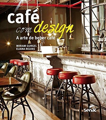 Café com Design -  A Arte de Beber Café Autografado
