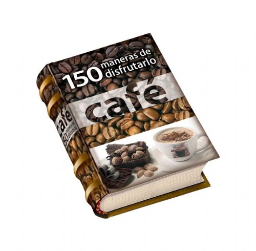 Cafe 150 Maneras de Disfrutarlo - Mini Libro