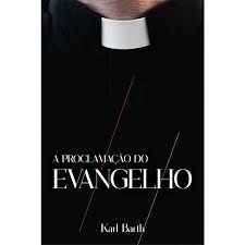 A Proclamação do Evangelho