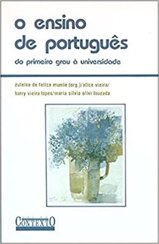 O Ensino de Português : Do Primeiro Grau à Universidade