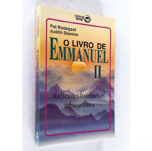 O Livro de Emmanuel II - Reflexões Luminosas Sobre O Amor