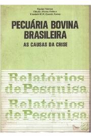 Pecuária Bovina Brasileira - As Causas da Crise