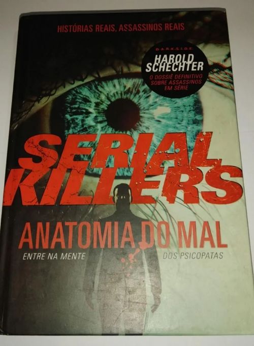 Serial Killers: Anatomia do Mal
