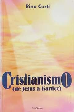 Cristianismo de Jesus a Kardec