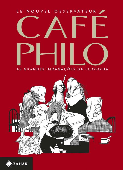 Cafe Philo: as Grandes Indagações da Filosofia