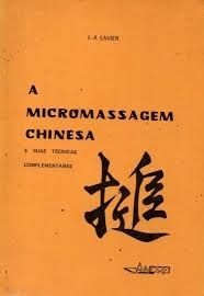 A Micromassagem Chinesa e Suas Tecnicas Complementares