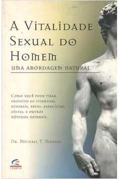 A Vitalidade Sexual do Homem - Uma Abordagem Natural