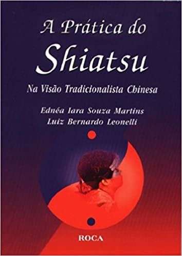 A Prática do Shiatsu na Visão Tradicionalista Chinesa
