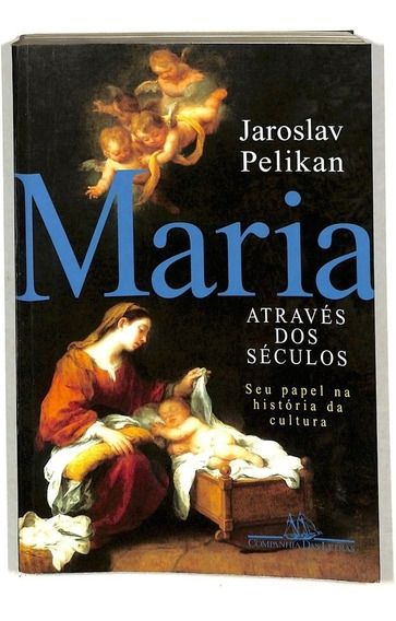 Maria - Através dos Séculos