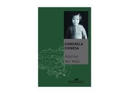 Cinderela Chinesa - Uma Historia Secreta de Uma Filha Renegada