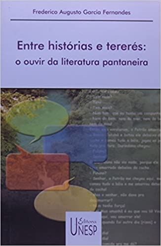 Entre Histórias e Tererés: O Ouvir da Literatura Pantaneira