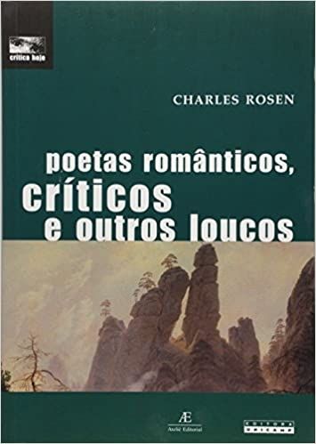 Poetas Romanticos, Criticos e Outros Loucos