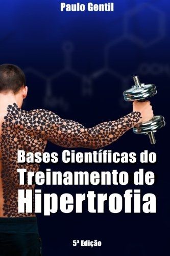 Bases Científicas do Treinamento de Hipertrofia