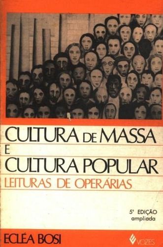 Cultura de Massa e Cultura Popular - Leituras Operárias
