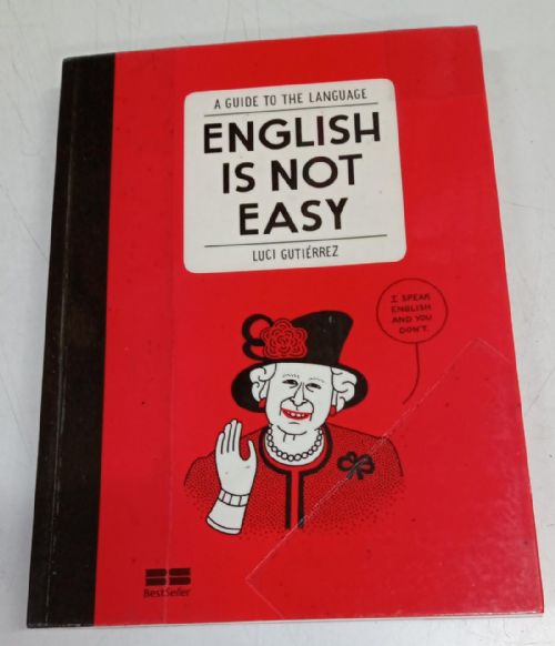 English is not easy: a guide to the language