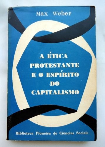 A Ética Protestante e o Espírito do Capitalismo