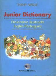 Junior Dictionary - Dicionario Ilustrado Ingles-Portugues