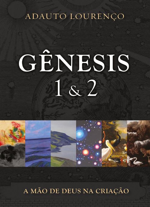 Gênesis 1 e 2 : A Mão de Deus na Criação do Mundo