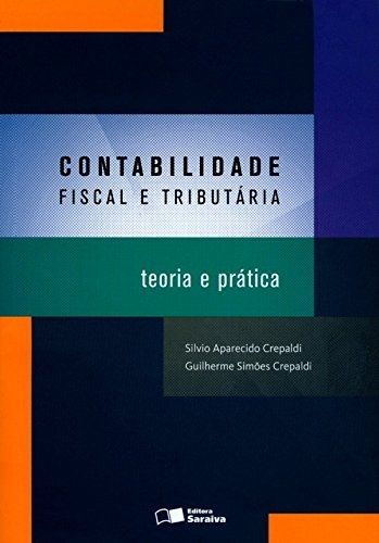 Contabilidade Fiscal e Tributária - Teoria e Prática