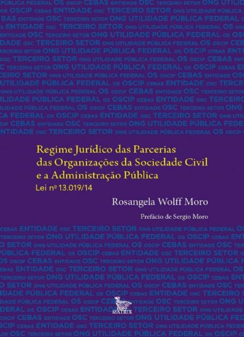 Regime Jurídico das Parcerias das Organizações da Sociedade Civil e a Administração Pública Lei Nº13