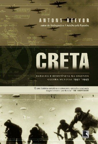 Creta - Batalha e Resistência na Segunda Guerra Mundial 1941/1945