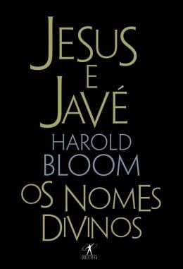 Jesus e Javé Os nomes divinos