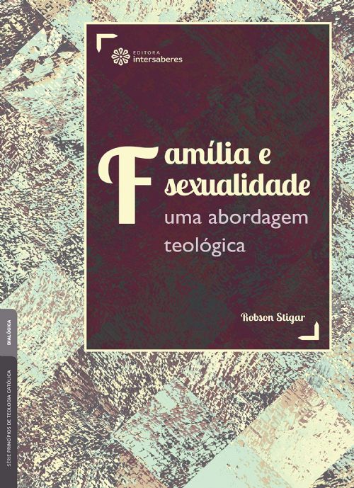familia e sexualidade uma abordagem teologica