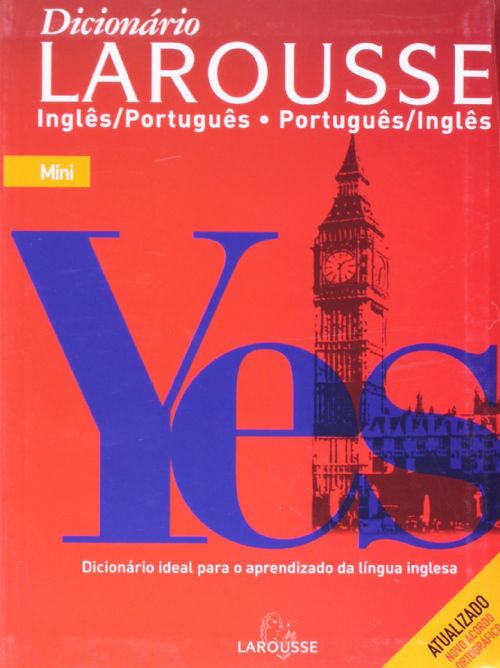Mini Dicionário Larousse Inglês - Português e Português - Inglês
