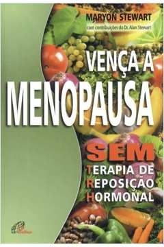 Vença a Menopausa: Sem Terapia de Reposição Hormonal