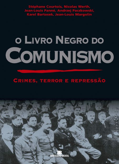 O Livro Negro do Comunismo: Crimes, Terror e Repressão
