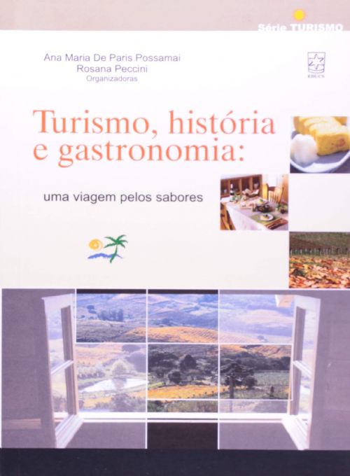Turismo, História e Gastronomia: uma Viagem Pelos Sabores
