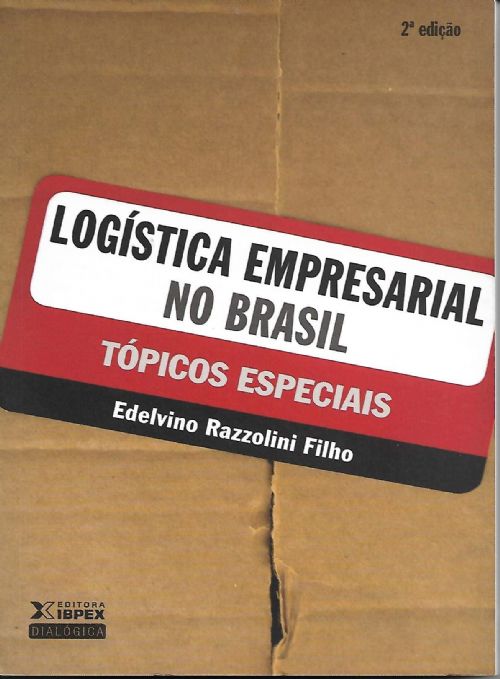 Logística Empresarial no Brasil: Tópicos Especiais