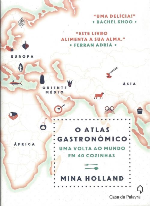 O Atlas Gastronômico - Uma Volta Ao Mundo Em 40 Cozinhas