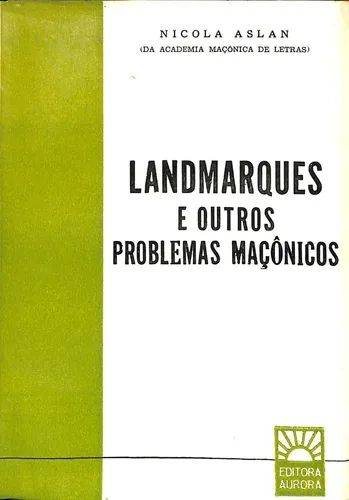 Landmarques e Outros Problemas Maçônicos - Estudos
