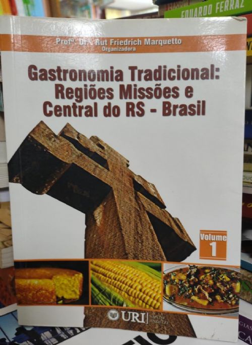 Gastronomia Tradicional Regiões Missões E Central Do RS - Brasil