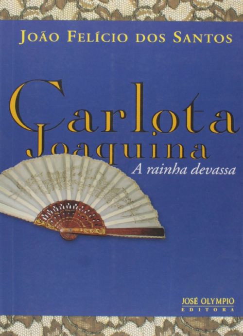 Carlota Joaquina - A Rainha Devassa