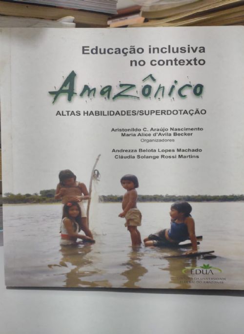 Educaçao Inclusiva no Contexto Amazonico - Altas Habilidades/superdotaçao