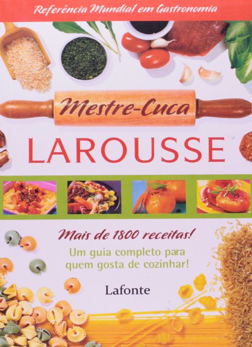 Mestre-Cuca Larousse - Mais de 1800 Receitas !