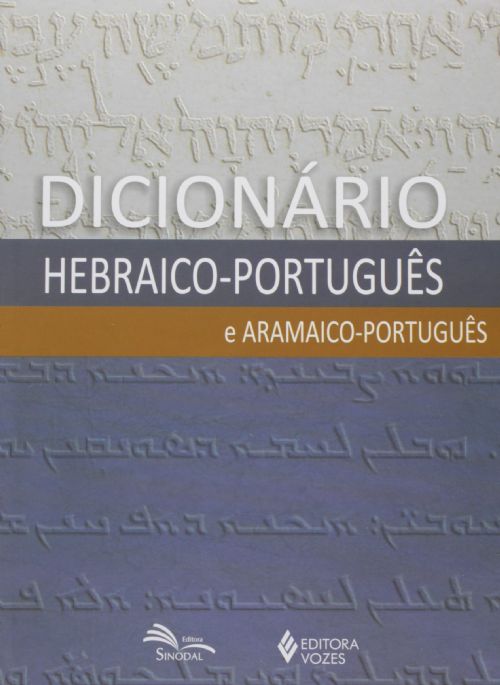 Dicionario Hebraico-portugues e Aramaico-portugues