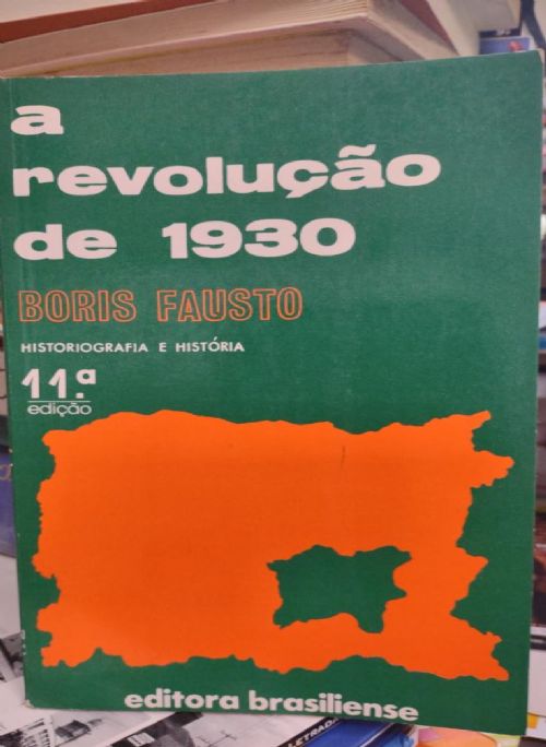 A Revolução de 1930 - Historiografia e História