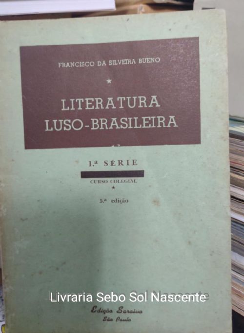 Literatura Luso-brasileira 1ª Série Curso Colegial