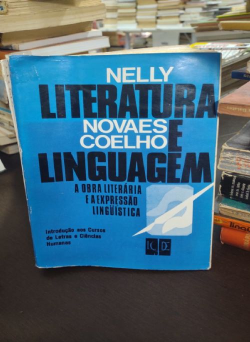 Literatura e Linguagem - A Obra Literária e Expressão Linguística - Autografado