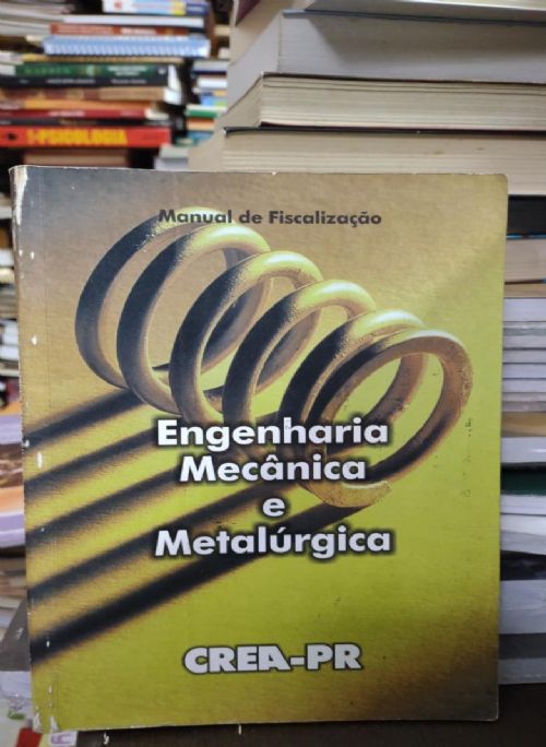 Engenharia Mecânica e Metalúrgica - Manual de Fiscalizaçao